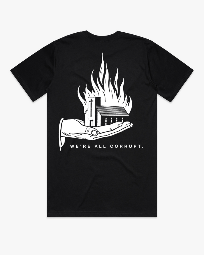 WE'RE ALL CORRUPT T-SHIRT
