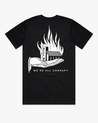 WE'RE ALL CORRUPT TEE